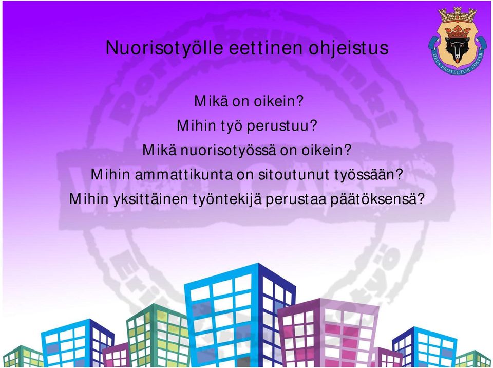 Mikä nuorisotyössä on oikein?