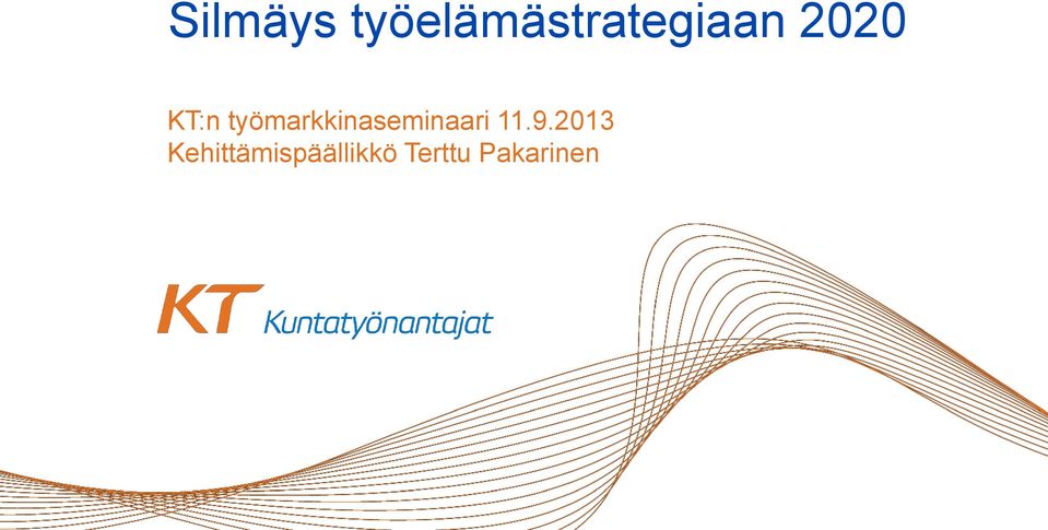 KT:n työmarkkinaseminaari