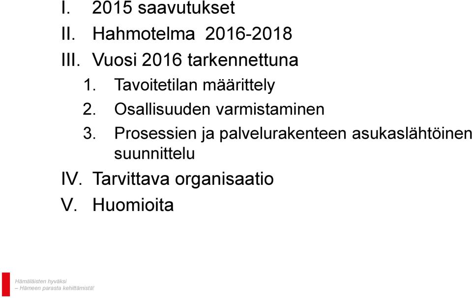 Osallisuuden varmistaminen 3.