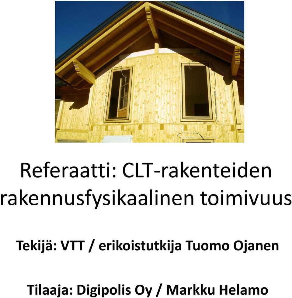 Tekijä: VTT / erikoistutkija Tuomo
