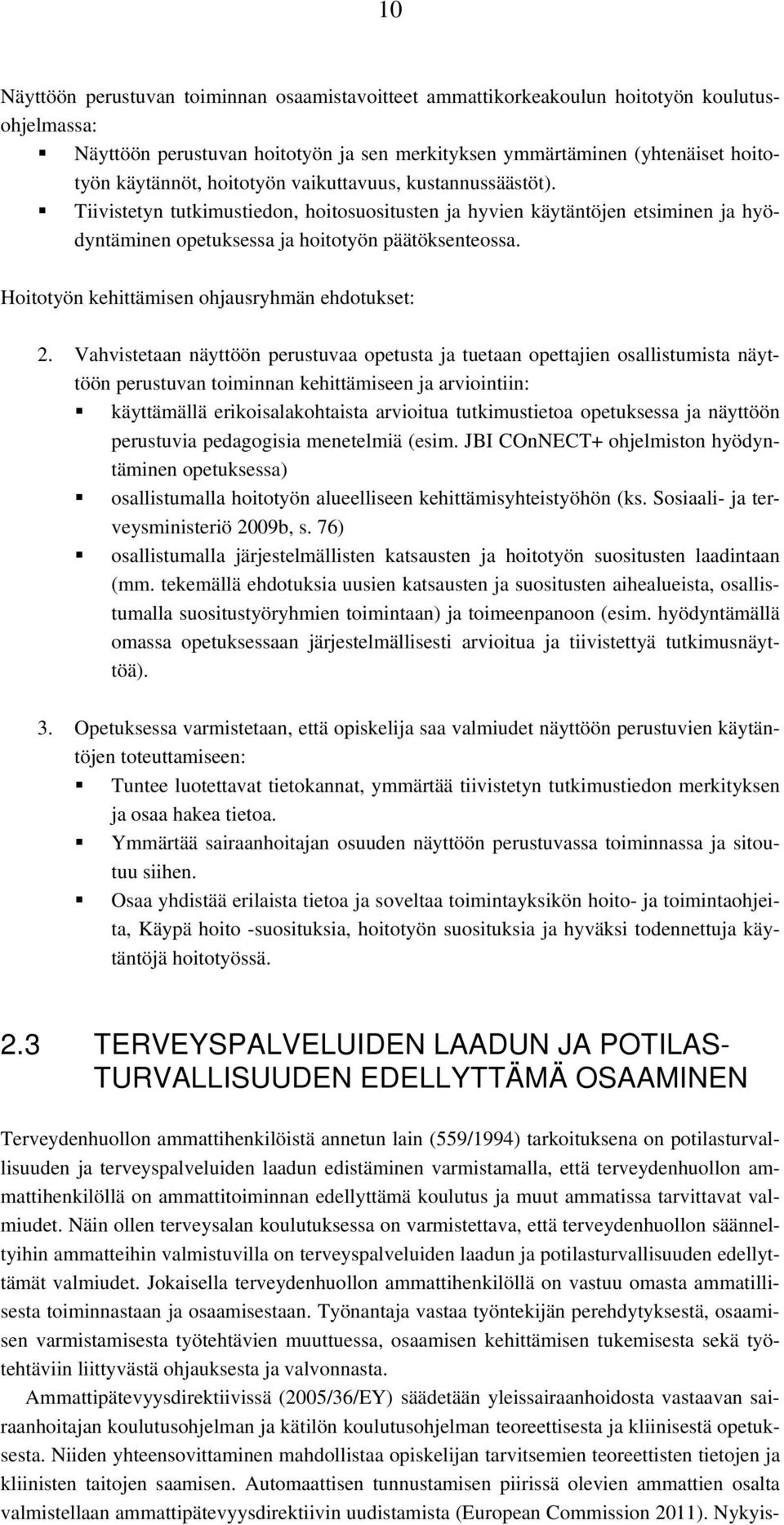 Hoitotyön kehittämisen ohjausryhmän ehdotukset: 2.