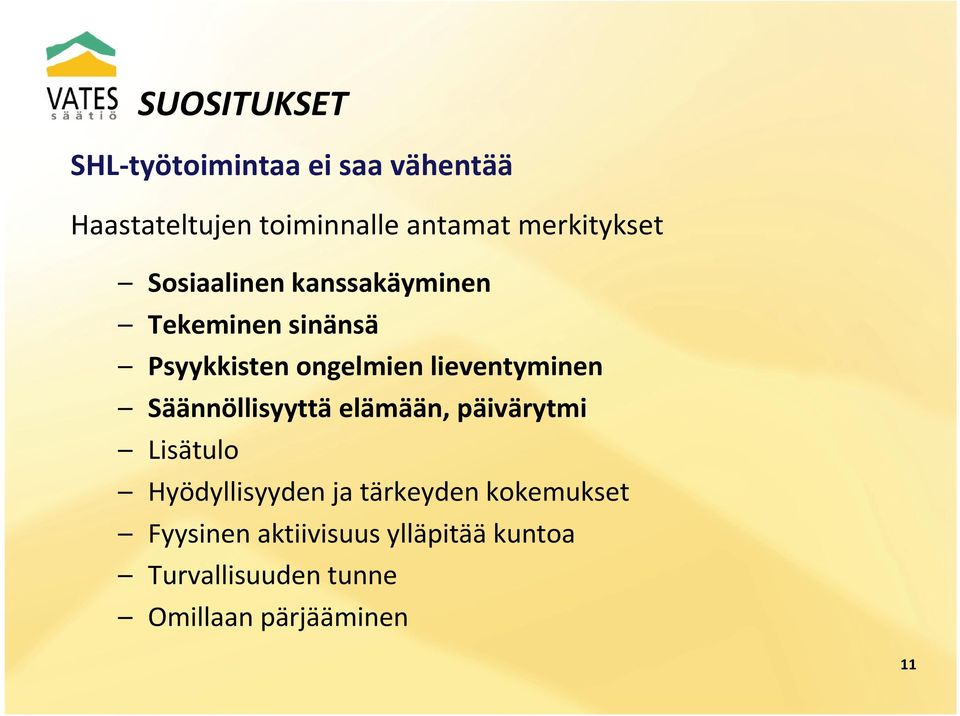 lieventyminen Säännöllisyyttä elämään, päivärytmi Lisätulo Hyödyllisyyden ja