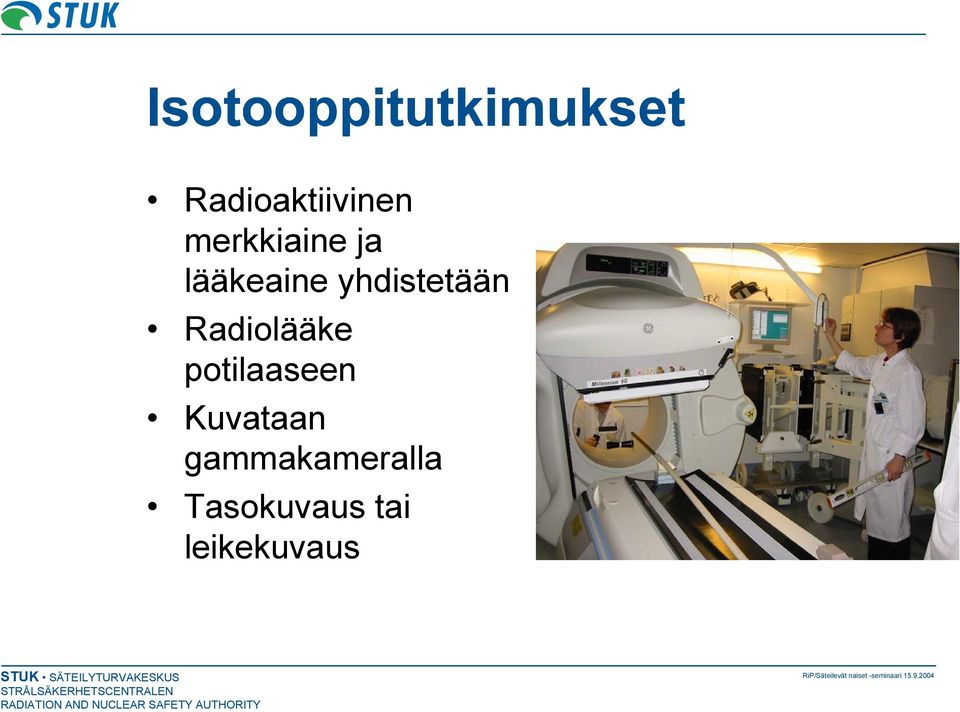 Radiolääke potilaaseen Kuvataan