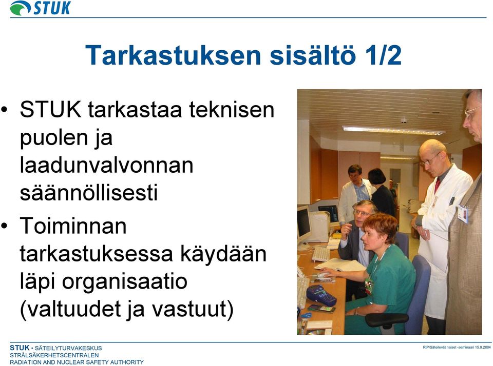 Toiminnan tarkastuksessa käydään