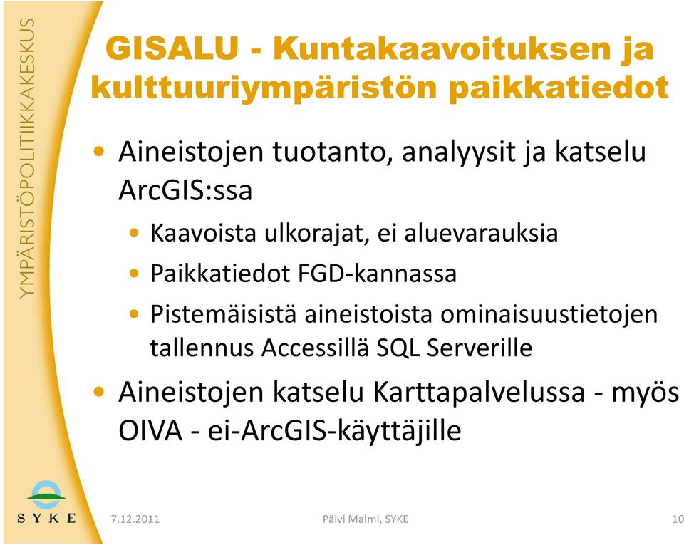 FGD-kannassa Pistemäisistä aineistoista ominaisuustietojen tallennus Accessillä SQL