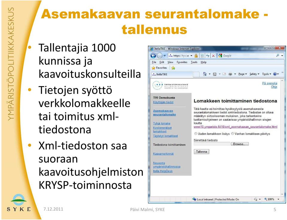 verkkolomakkeelle tai toimitus xmltiedostona Xml-tiedoston