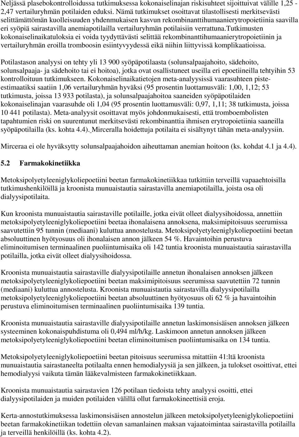 vertailuryhmän potilaisiin verrattuna.