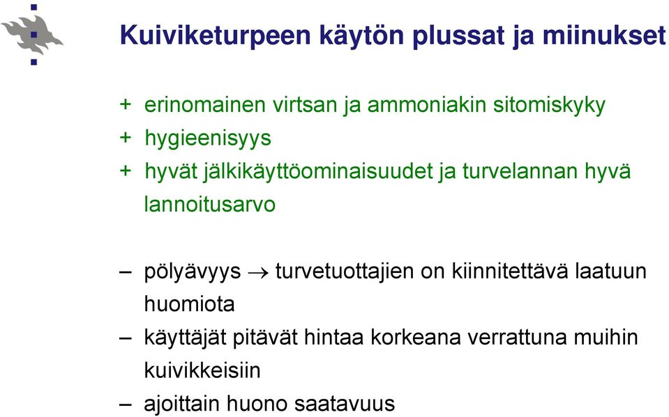 lannoitusarvo pölyävyys turvetuottajien on kiinnitettävä laatuun huomiota