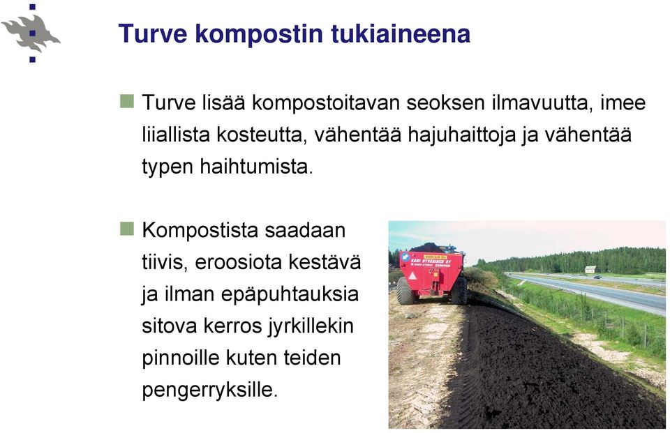 vähentää typen haihtumista.