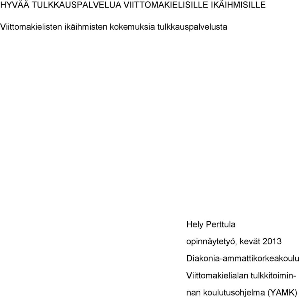 Hely Perttula opinnäytetyö, kevät 2013