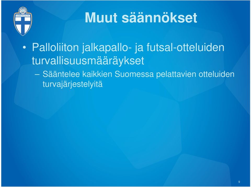 turvallisuusmääräykset Sääntelee