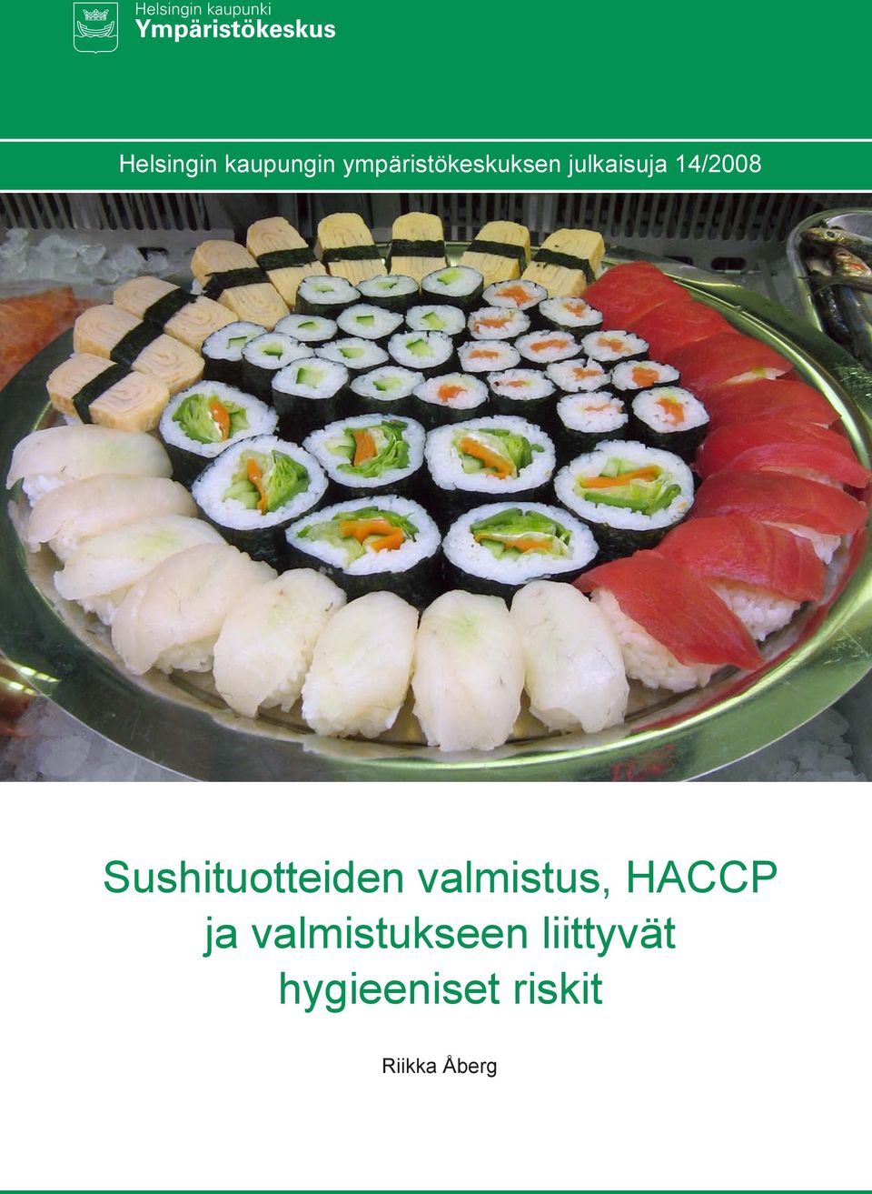 Sushituotteiden valmistus, HACCP ja