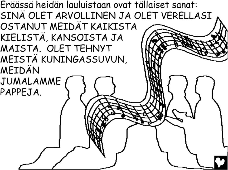 MEIDÄT KAIKISTA KIELISTÄ, KANSOISTA JA MAISTA.