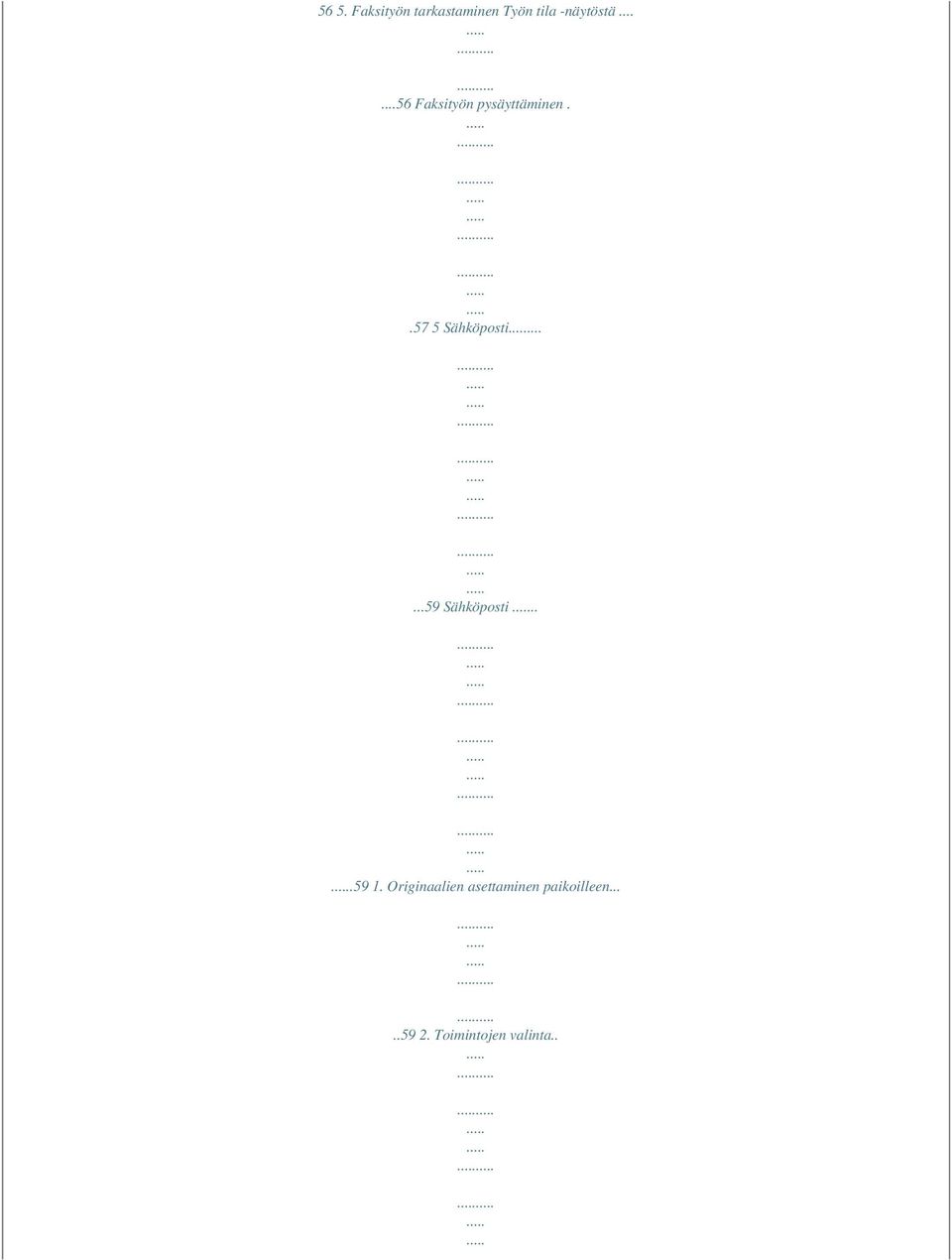 .57 5 Sähköposti......59 Sähköposti...59 1.