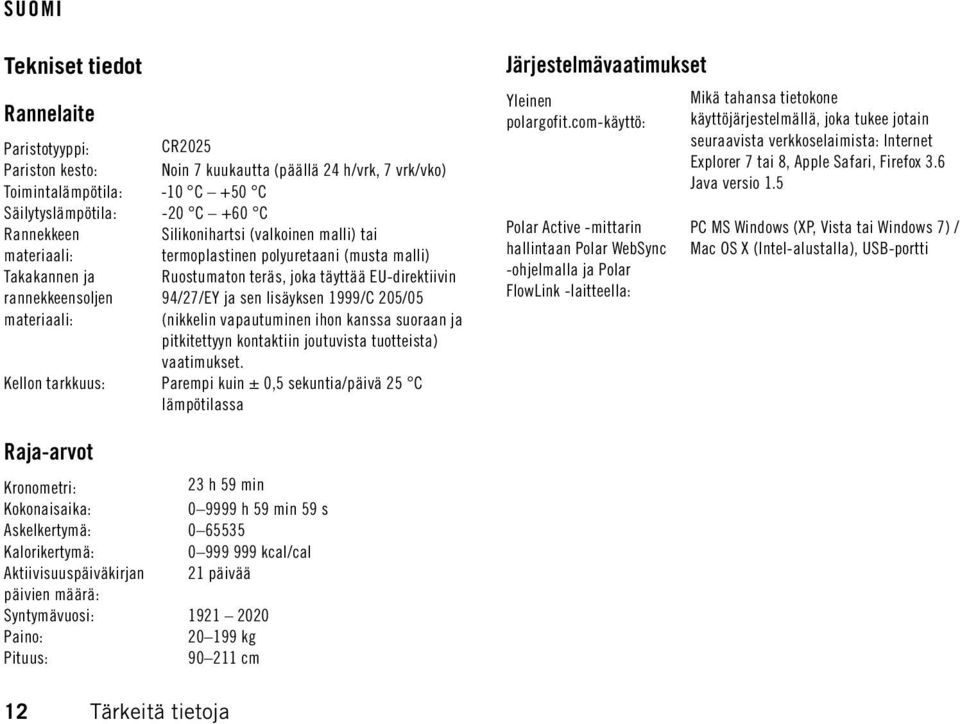 materiaali: (nikkelin vapautuminen ihon kanssa suoraan ja pitkitettyyn kontaktiin joutuvista tuotteista) vaatimukset.