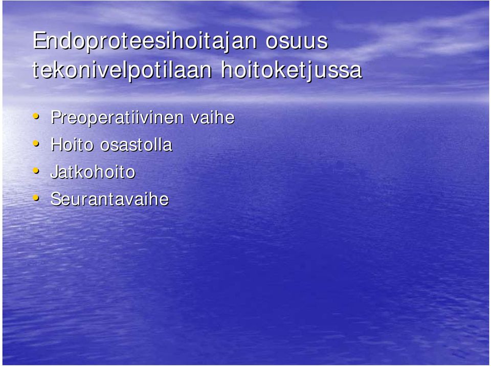 hoitoketjussa Preoperatiivinen