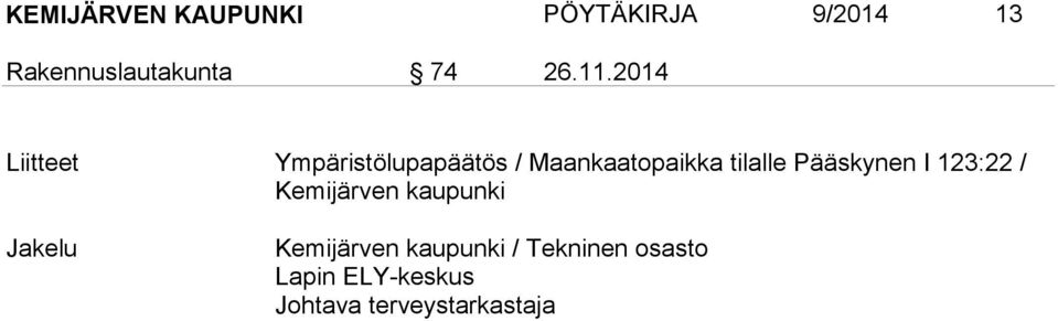2014 Liitteet Ympäristölupapäätös / Maankaatopaikka tilalle