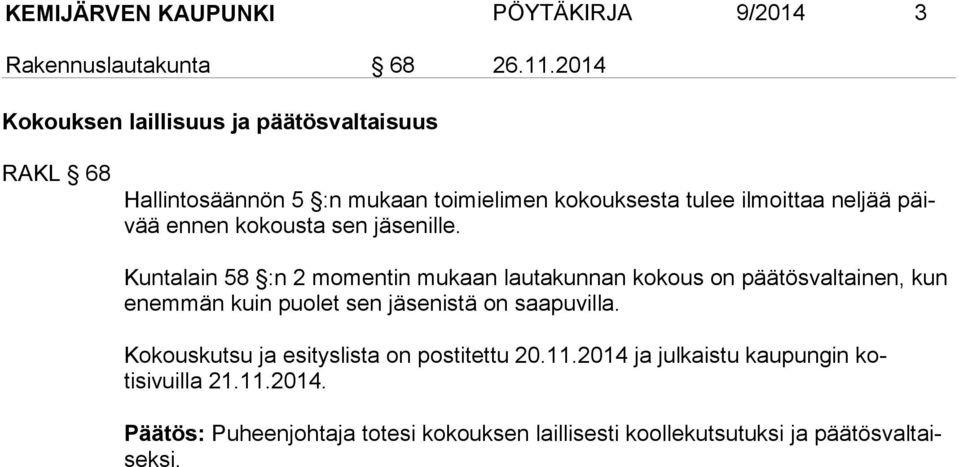 nen kokousta sen jäsenille.