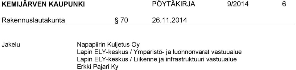 2014 Jakelu Napapiirin Kuljetus Oy Lapin ELY-keskus /