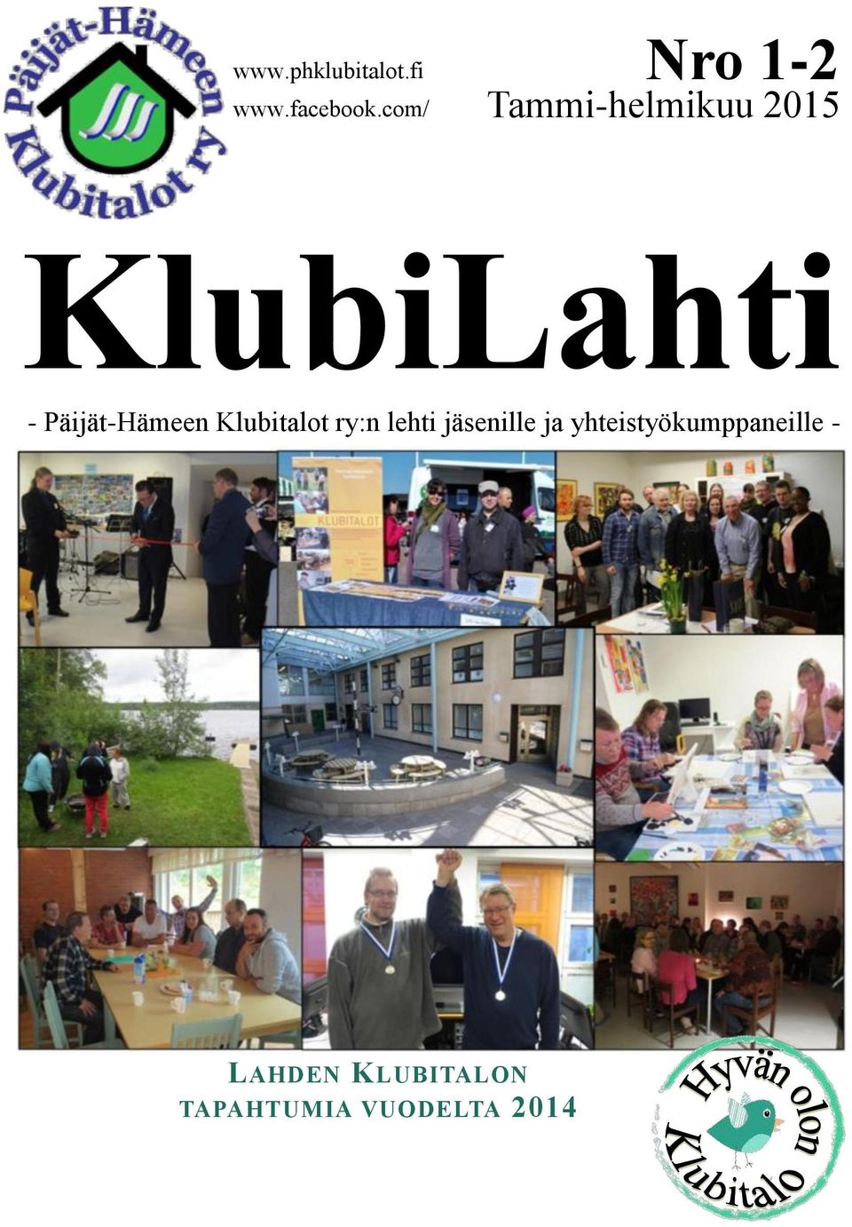 Päijät-Hämeen Klubitalot ry:n lehti jäsenille ja