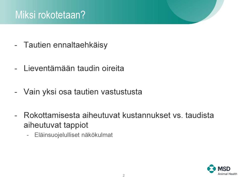 oireita - Vain yksi osa tautien vastustusta -