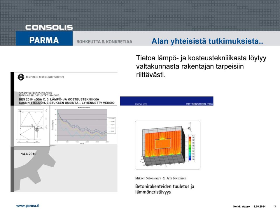 kosteustekniiikasta löytyy