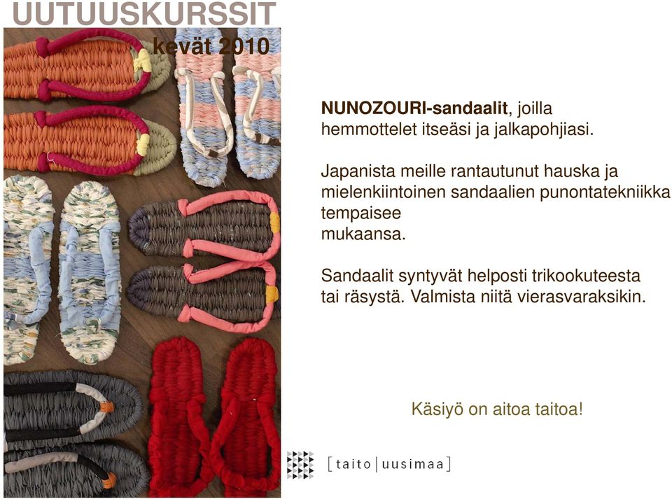 Japanista meille rantautunut hauska ja mielenkiintoinen sandaalien