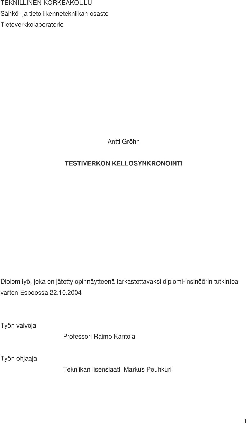 on jätetty opinnäytteenä tarkastettavaksi diplomi-insinöörin tutkintoa varten