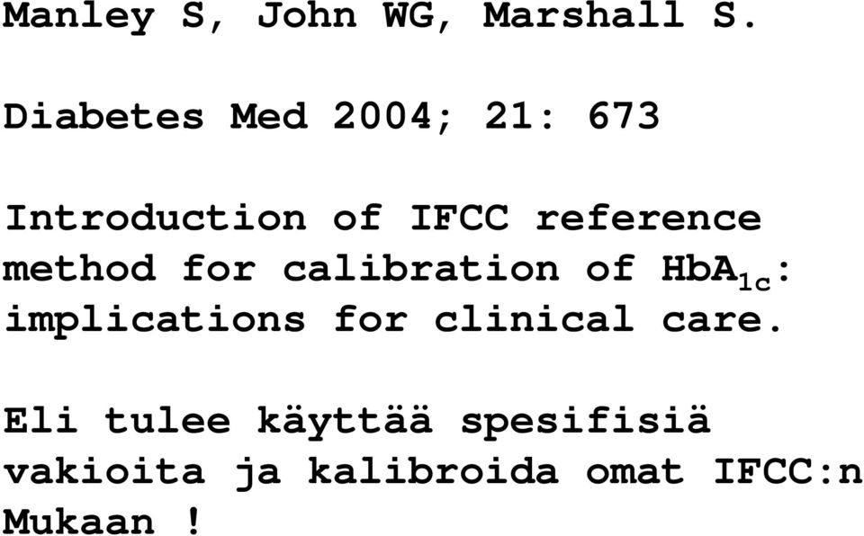 reference method for calibration of HbA 1c :