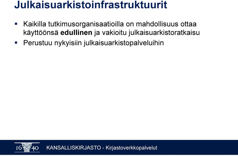 käyttöönsä edullinen ja vakioitu