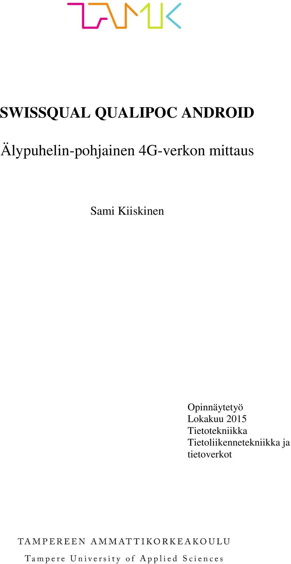 Sami Kiiskinen Opinnäytetyö Lokakuu