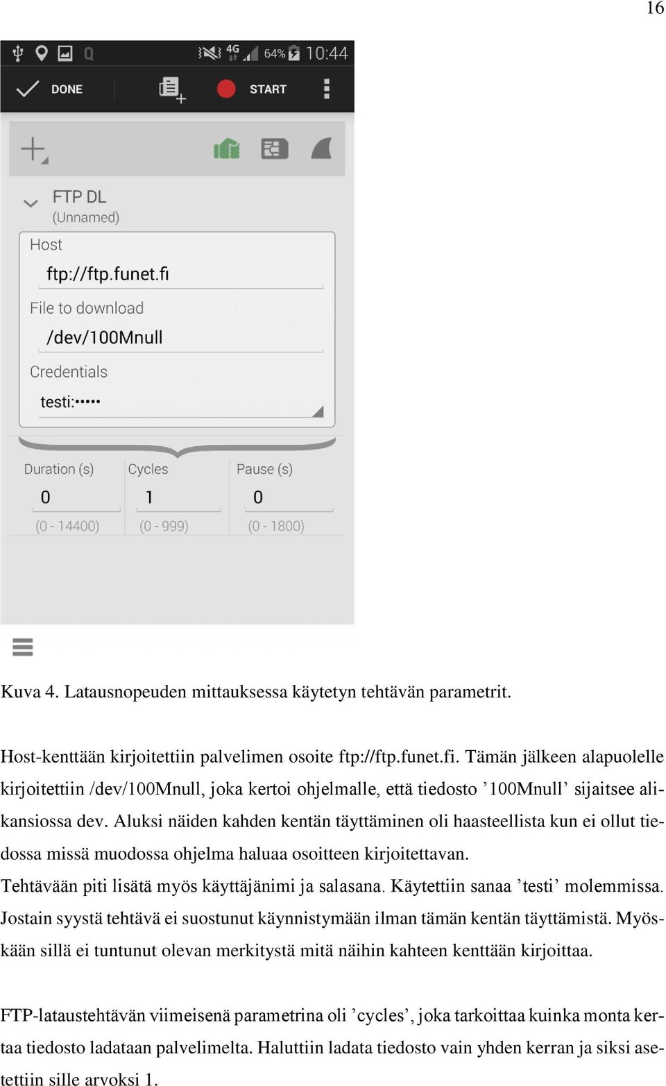 Aluksi näiden kahden kentän täyttäminen oli haasteellista kun ei ollut tiedossa missä muodossa ohjelma haluaa osoitteen kirjoitettavan. Tehtävään piti lisätä myös käyttäjänimi ja salasana.