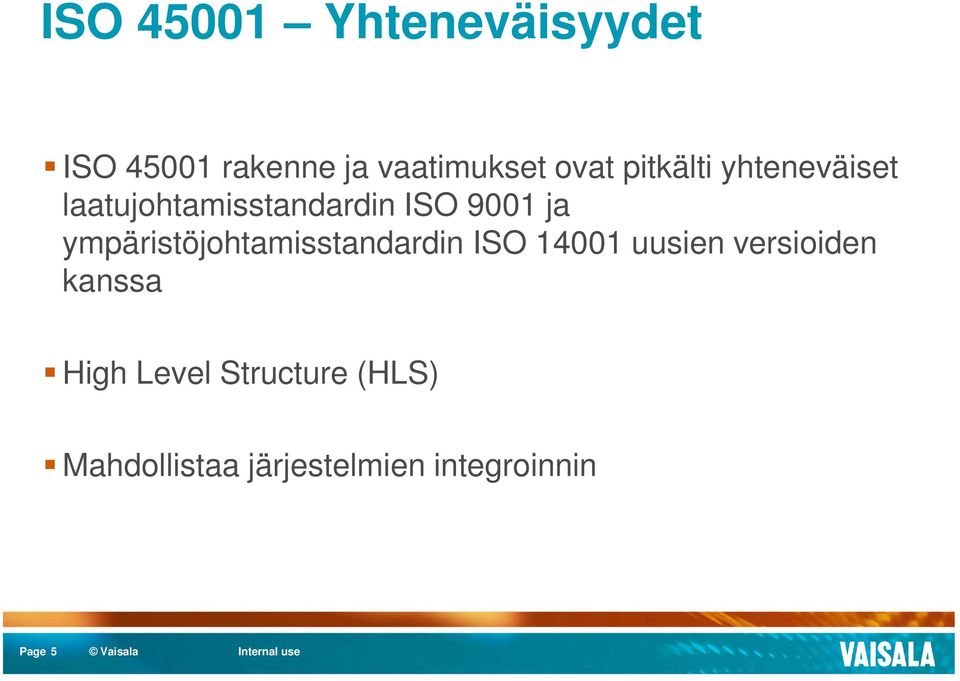 ympäristöjohtamisstandardin ISO 14001 uusien versioiden kanssa