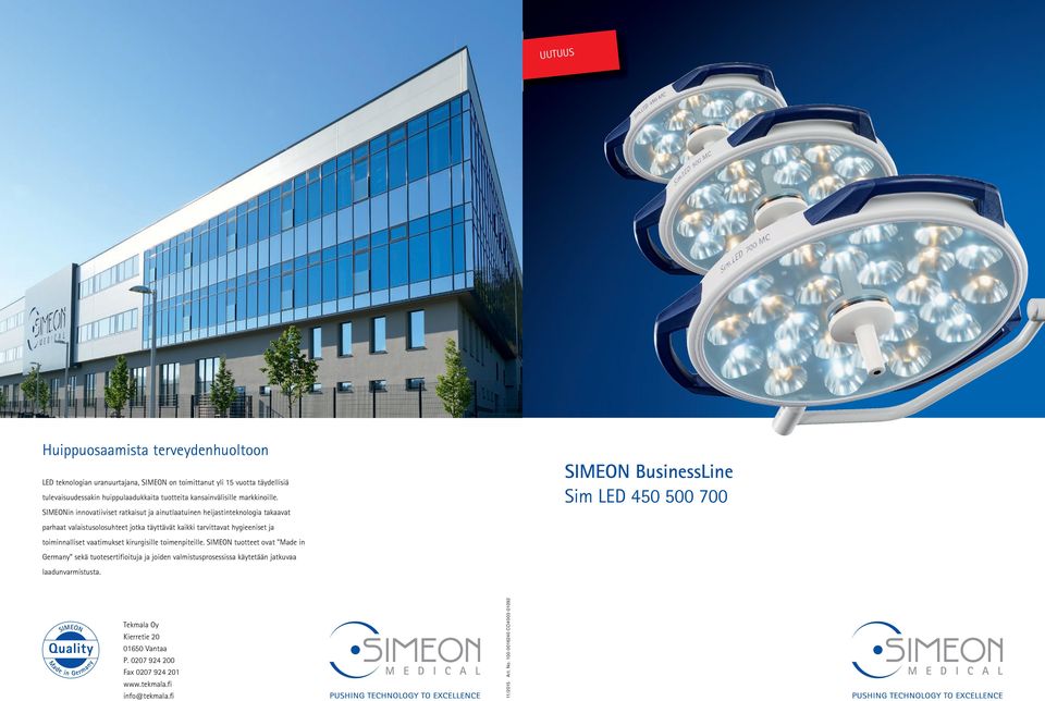 SIMEONin innovatiiviset ratkaisut ja ainutlaatuinen heijastinteknologia takaavat SIMEON BusinessLine Sim LED 450 500 700 parhaat valaistusolosuhteet jotka täyttävät kaikki