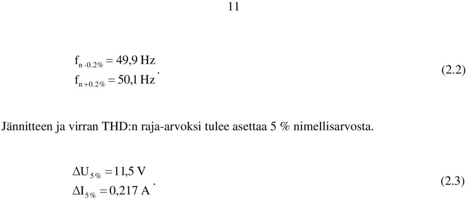 raja-arvoksi tulee asettaa 5 %