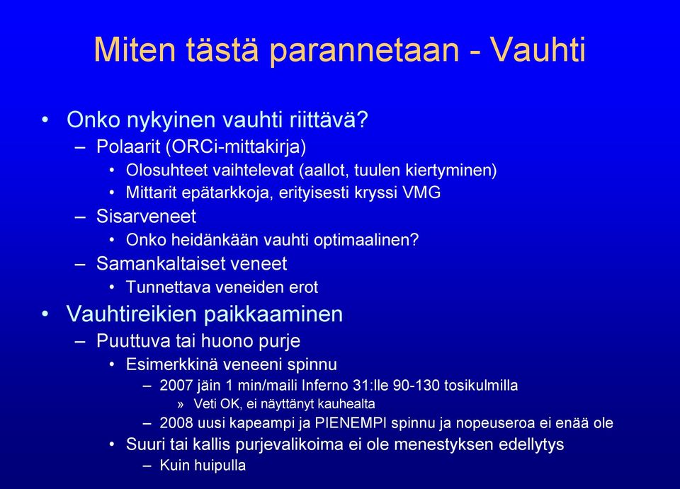 heidänkään vauhti optimaalinen?