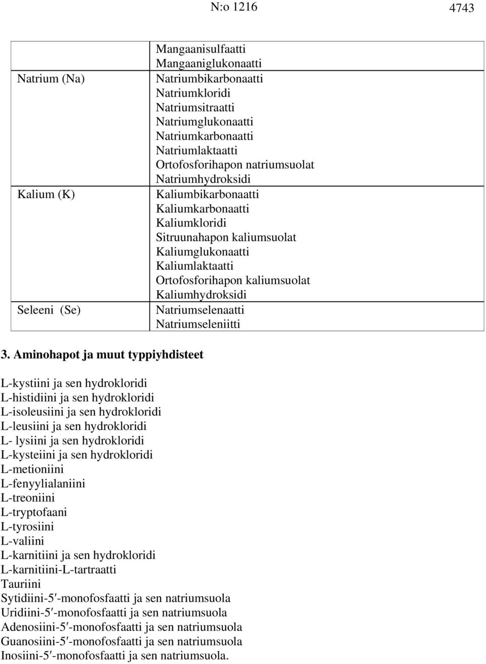 Kaliumhydroksidi Natriumselenaatti Natriumseleniitti 3.