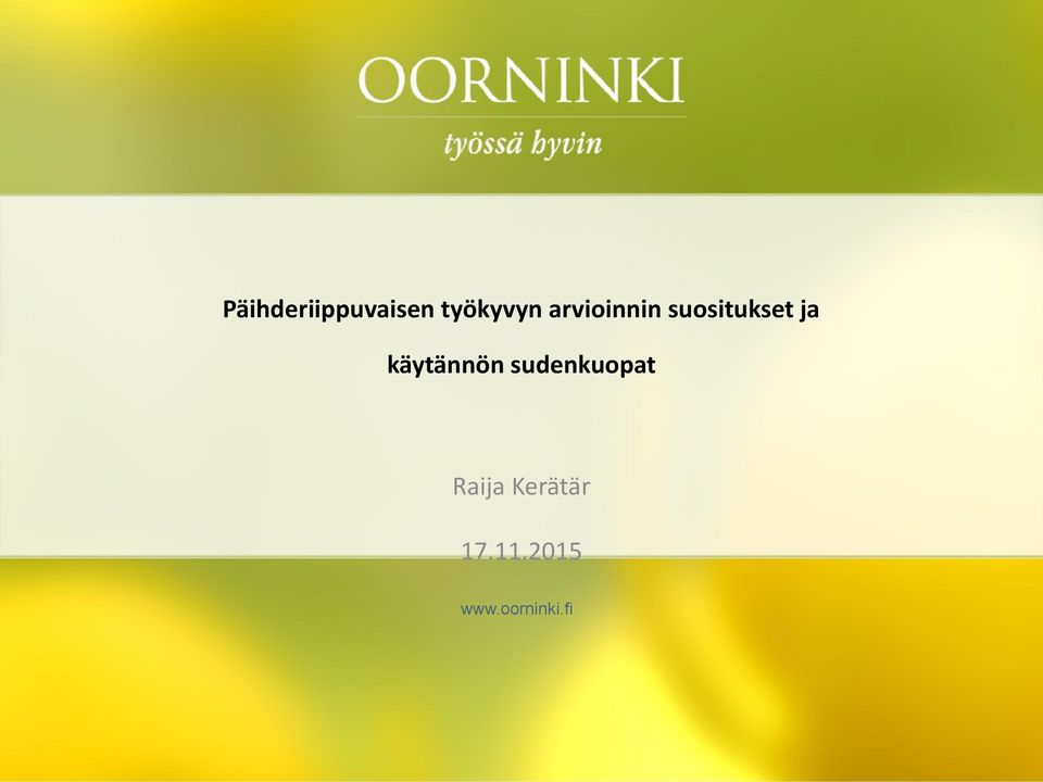 käytännön sudenkuopat Raija