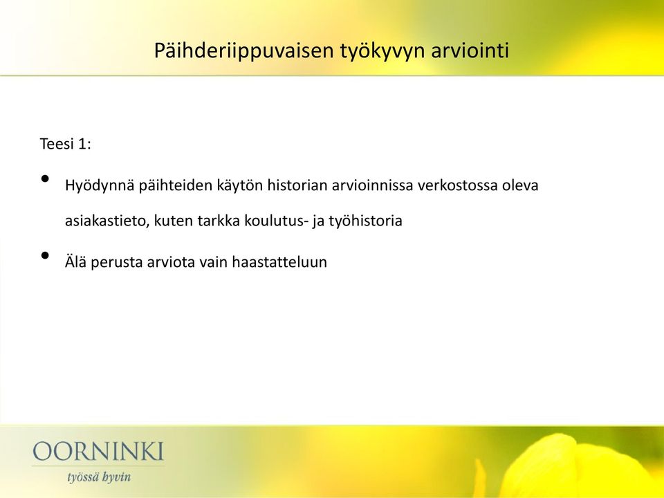 verkostossa oleva asiakastieto, kuten tarkka