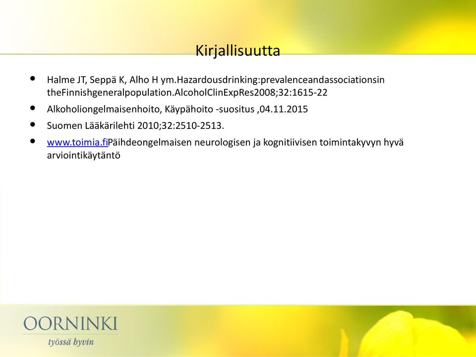 alcoholclinexpres2008;32:1615-22 Alkoholiongelmaisenhoito, Käypähoito -suositus,04.11.