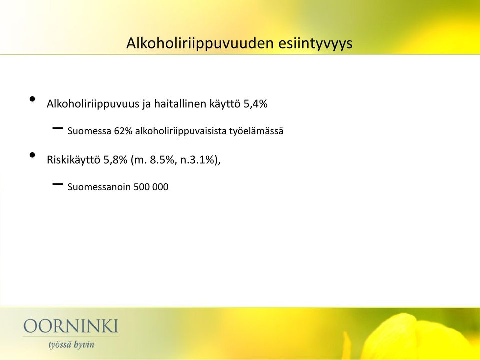 Suomessa 62% alkoholiriippuvaisista