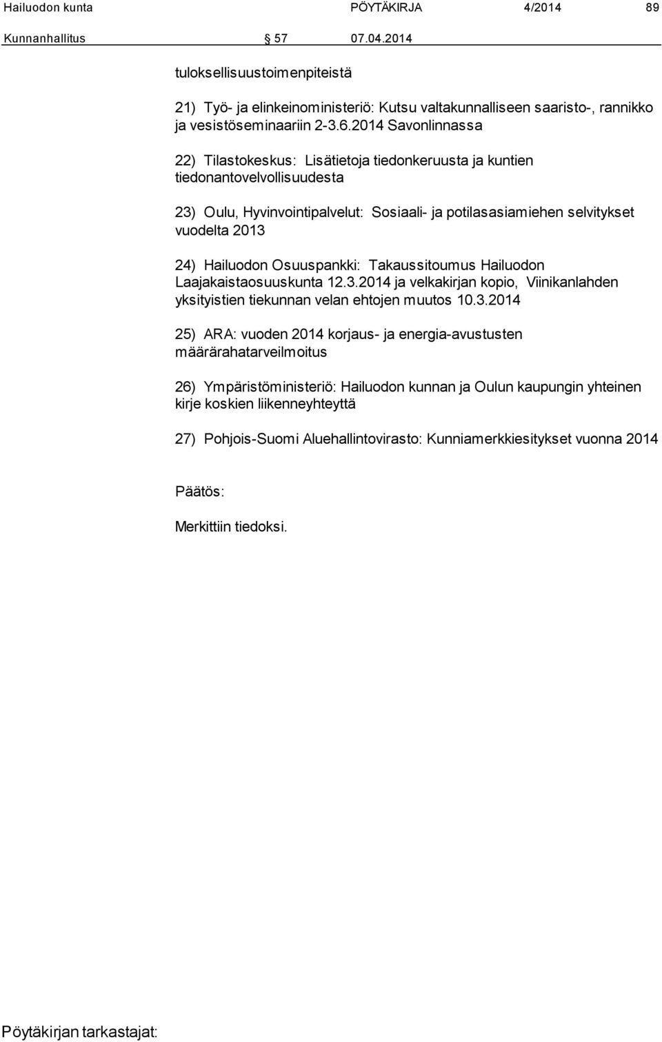 Hailuodon Osuuspankki: Takaussitoumus Hailuodon Laajakaistaosuuskunta 12.3.
