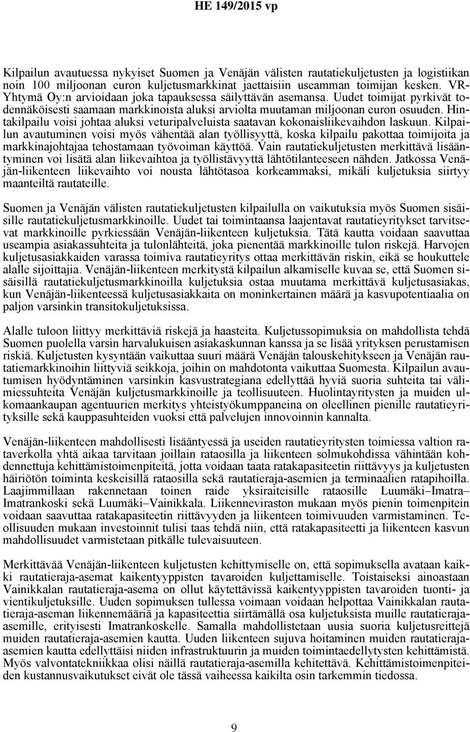 Hintakilpailu voisi johtaa aluksi veturipalveluista saatavan kokonaisliikevaihdon laskuun.