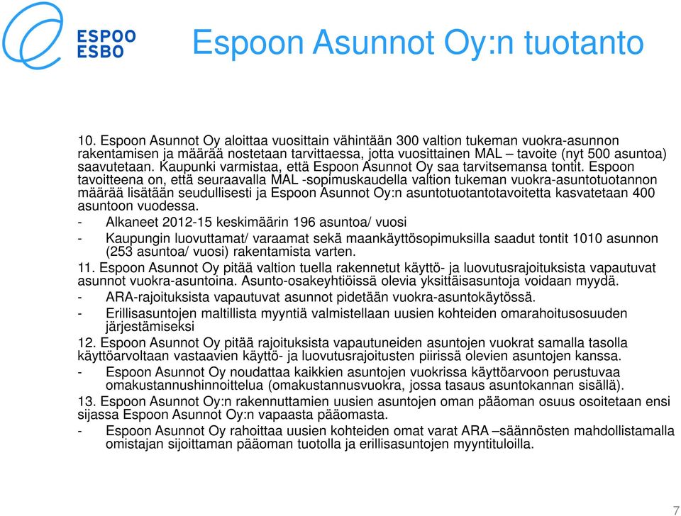 Kaupunki varmistaa, että Espoon Asunnot Oy saa tarvitsemansa tontit.