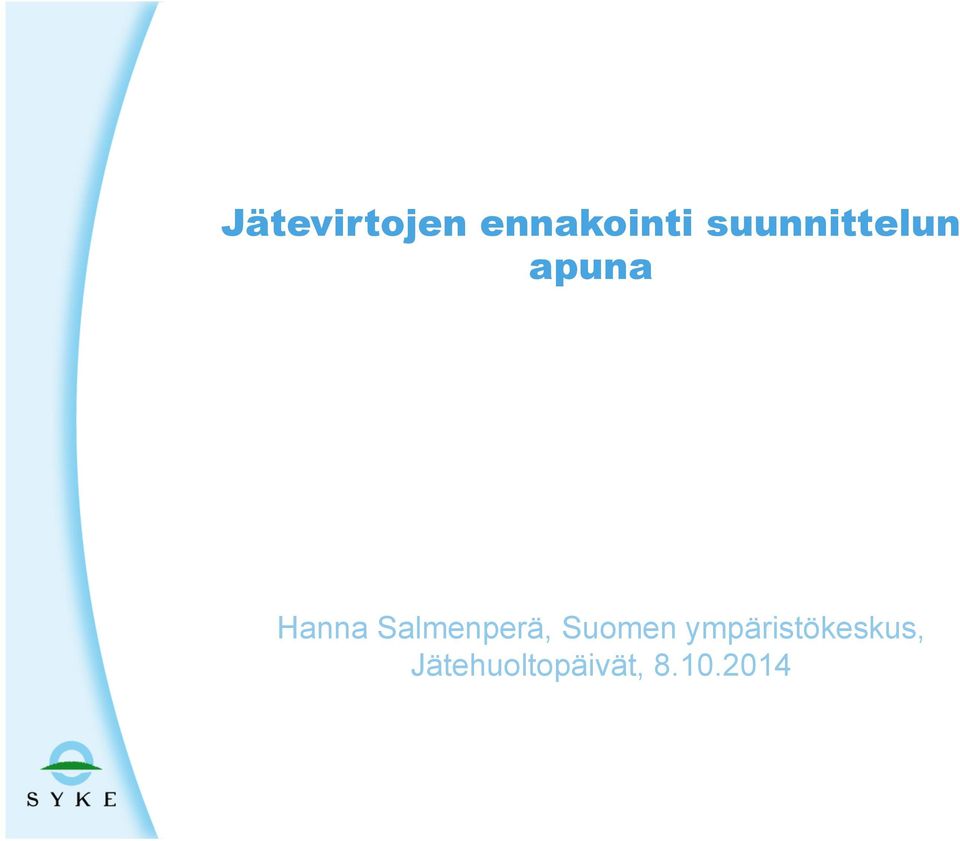 Salmenperä, Suomen