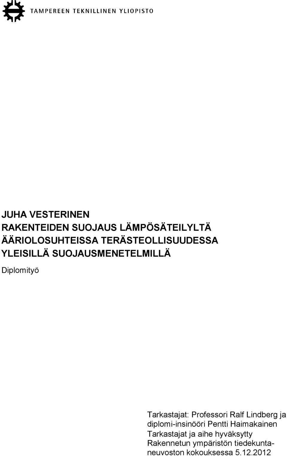 Professori Ralf Lindberg ja diplomi-insinööri Pentti Haimakainen
