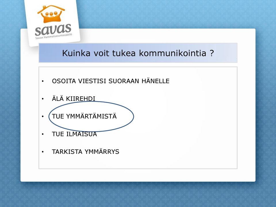 OSOITA VIESTISI SUORAAN HÄNELLE