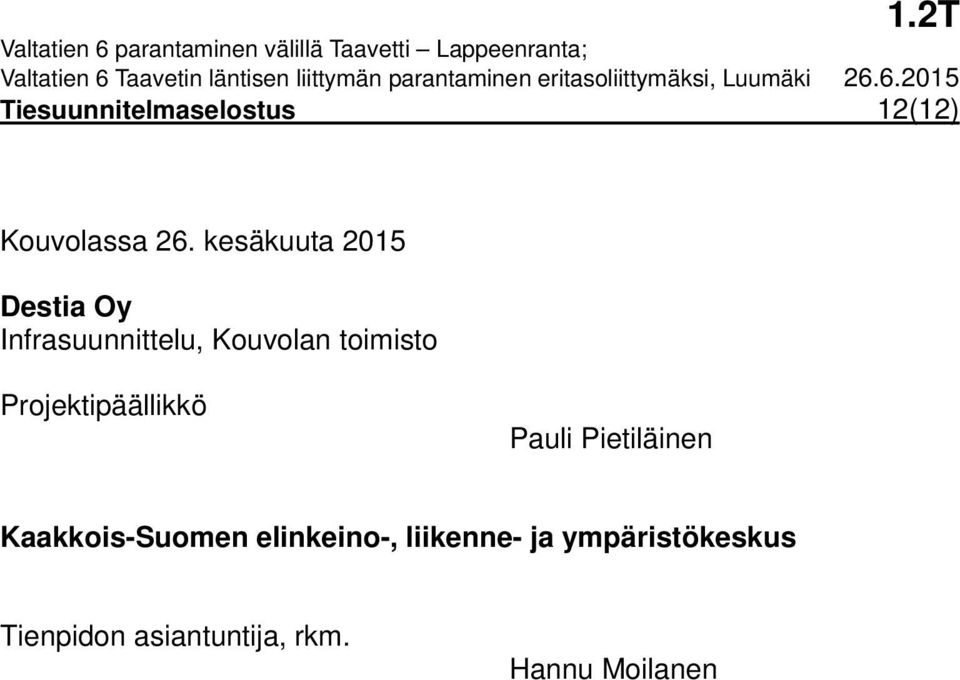 Projektipäällikkö Pauli Pietiläinen Kaakkois-Suomen