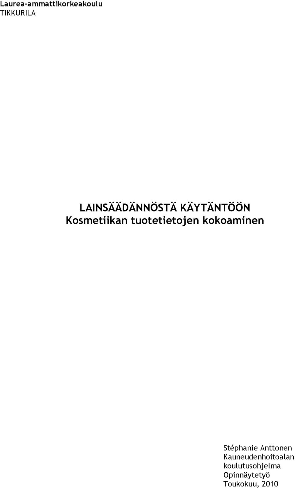 tuotetietojen kokoaminen Stéphanie Anttonen