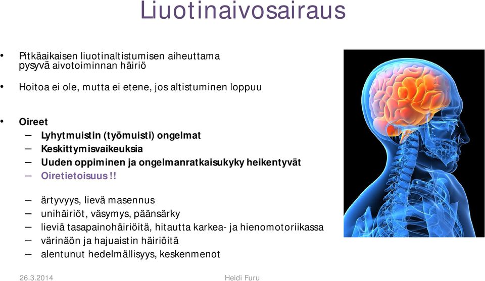 ongelmanratkaisukyky heikentyvät Oiretietoisuus!
